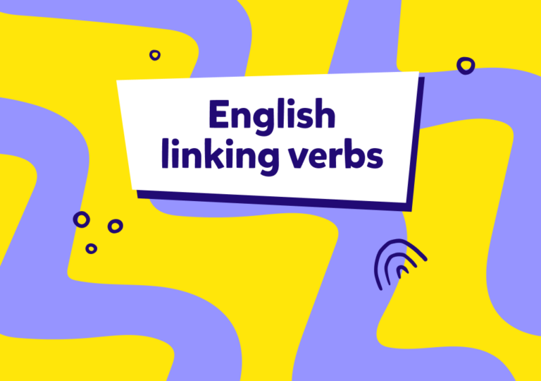 Descubra qué son los “linking verbs” y cómo se utilizan