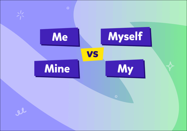 ¿Cuándo usar «me», «mine», «myself» y «my» en inglés? Diferencias claras y ejemplos
