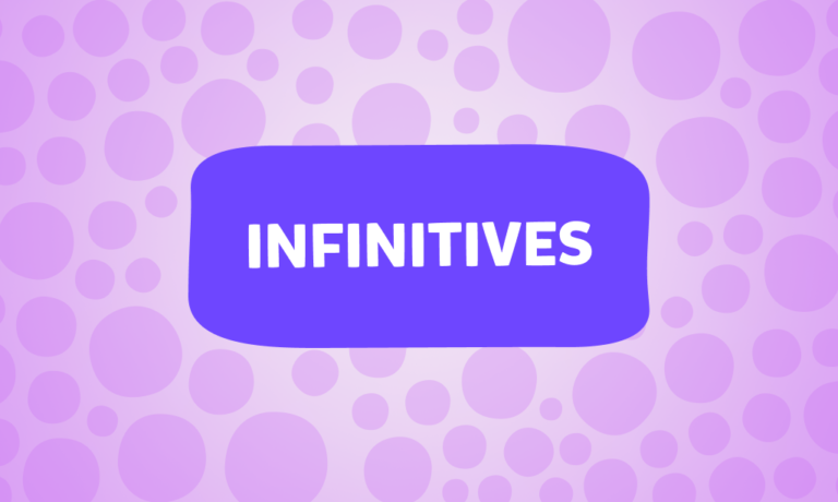 מהם Infinitives? הסברים מפורטים, תרגול ומבחן