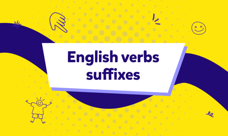 Formare i verbi: il magico potere dei suffissi in inglese