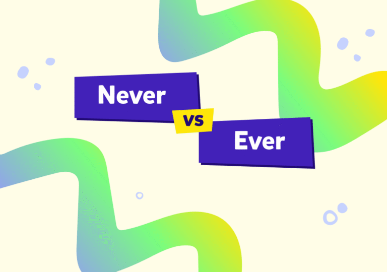 Differenza tra ever e never: la conosci davvero?