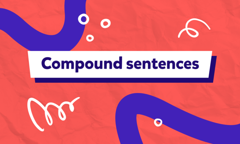 İngilizce birleşik cümleler (compound, complex) konu anlatımı: Birleşik cümle türleri nelerdir, nasıl kullanılırlar? Örnekler ve test!