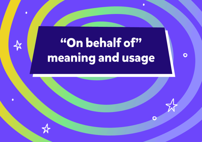“On behalf of” nedir ve nasıl kullanılır?