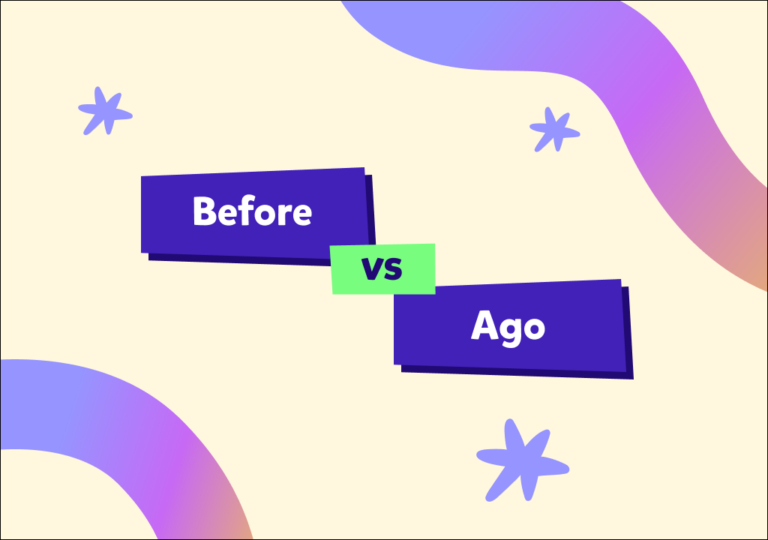 “Before” ve “ago” ne demek, farkları nelerdir: konu anlatımı, örnek cümleler ve test!