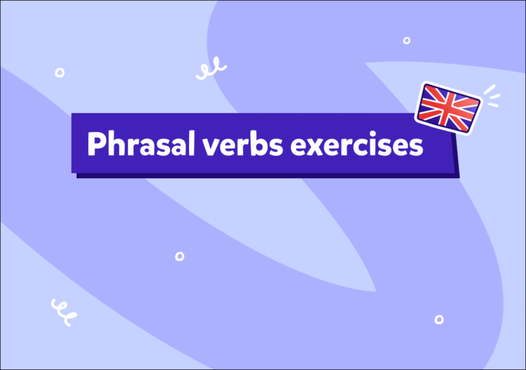 İngilizce phrasal verbs alıştırmalarıyla kelime hazinenizi geliştirin!